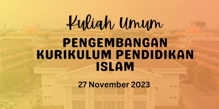 Prodi PAI UMSU Selenggarakan Kuliah UMUM dengan Pakar Kurikulum