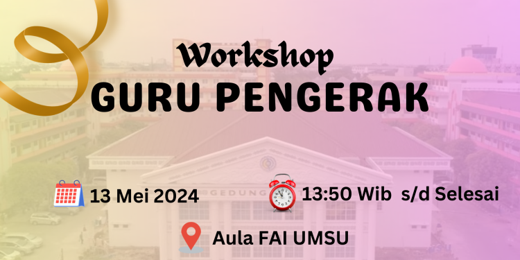 Workshop Guru Penggerak oleh Suparjo, S.PdI di FAI UMSU: Meningkatkan Profesionalisme Guru dalam Dunia Pendidikan
