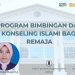 Program Bimbingan dan Konseling Islami bagi Remaja