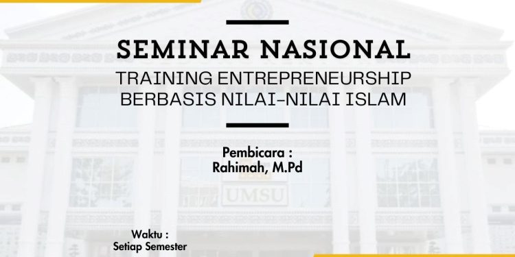 Prodi PAI UMSU Lakukan Training Entrepreneurship Berbasis Nilai-nilai Islam