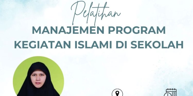 Pelatihan Manajemen Program Kegiatan Islami di Sekolah bagi Mahasiswa FAI UMSU
